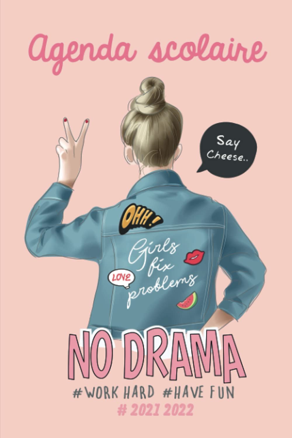 

Agenda scolaire 2021 2022: Organiseur pour noter devoirs | Septembre 2021 à Août 2022 | École, Collège, Lycée et Etudiants | Couverture " Girl No drama " (French Edition)