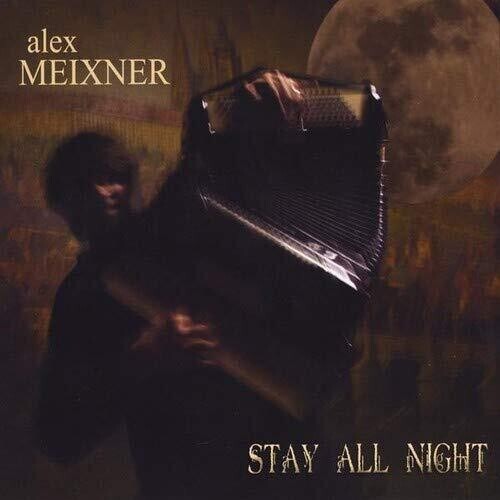 

CD диск Meixner, Alex: Stay All Night