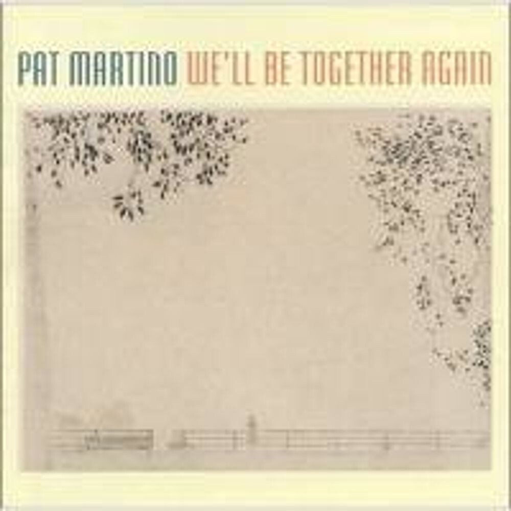 

Диск CD We'll Be Together Again - Pat Martino