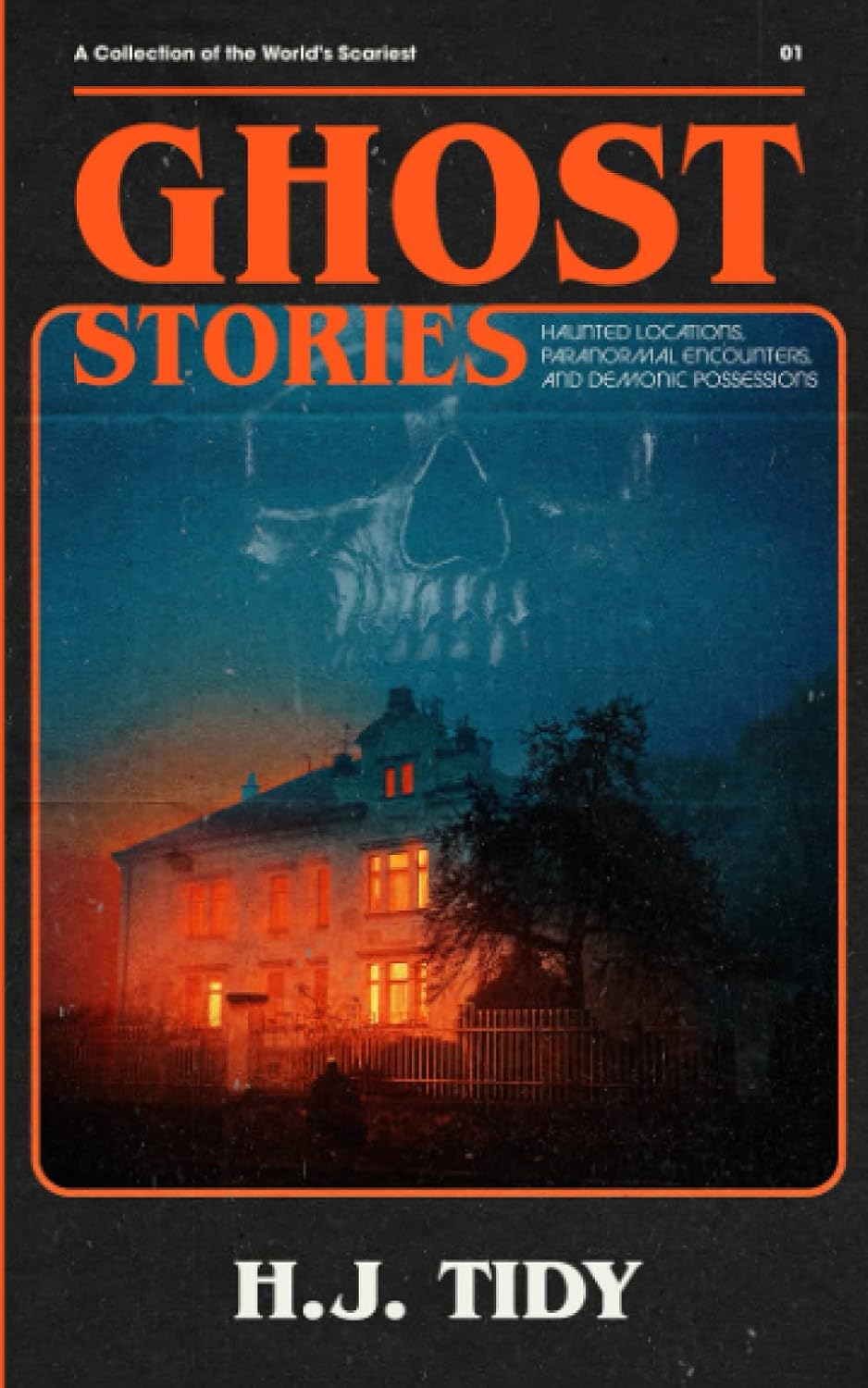 

GHOST STORIES: A Collection of the World's Scariest Haunted Locations, Paranormal Encounters, and Demonic Possessions (PARANORMAL LOCATIONS SERIES) (Independently published)