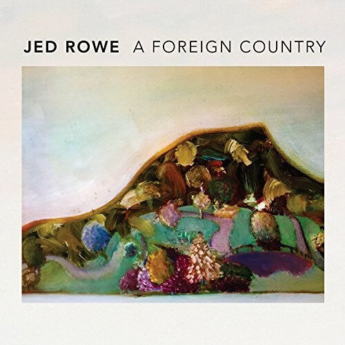 

CD диск Rowe, Jed: Foreign Country
