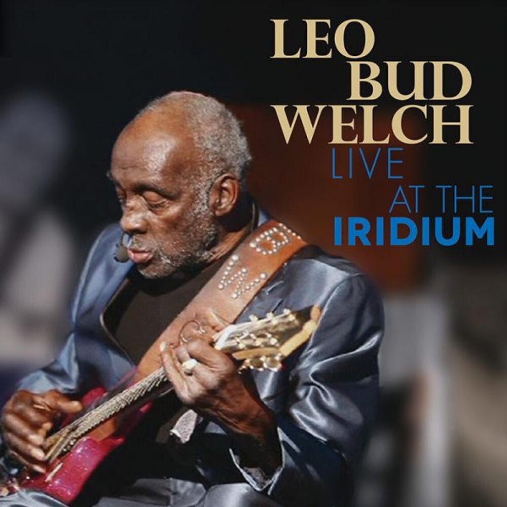 

Диск CD Live At The Iridium - Leo Bud Welch