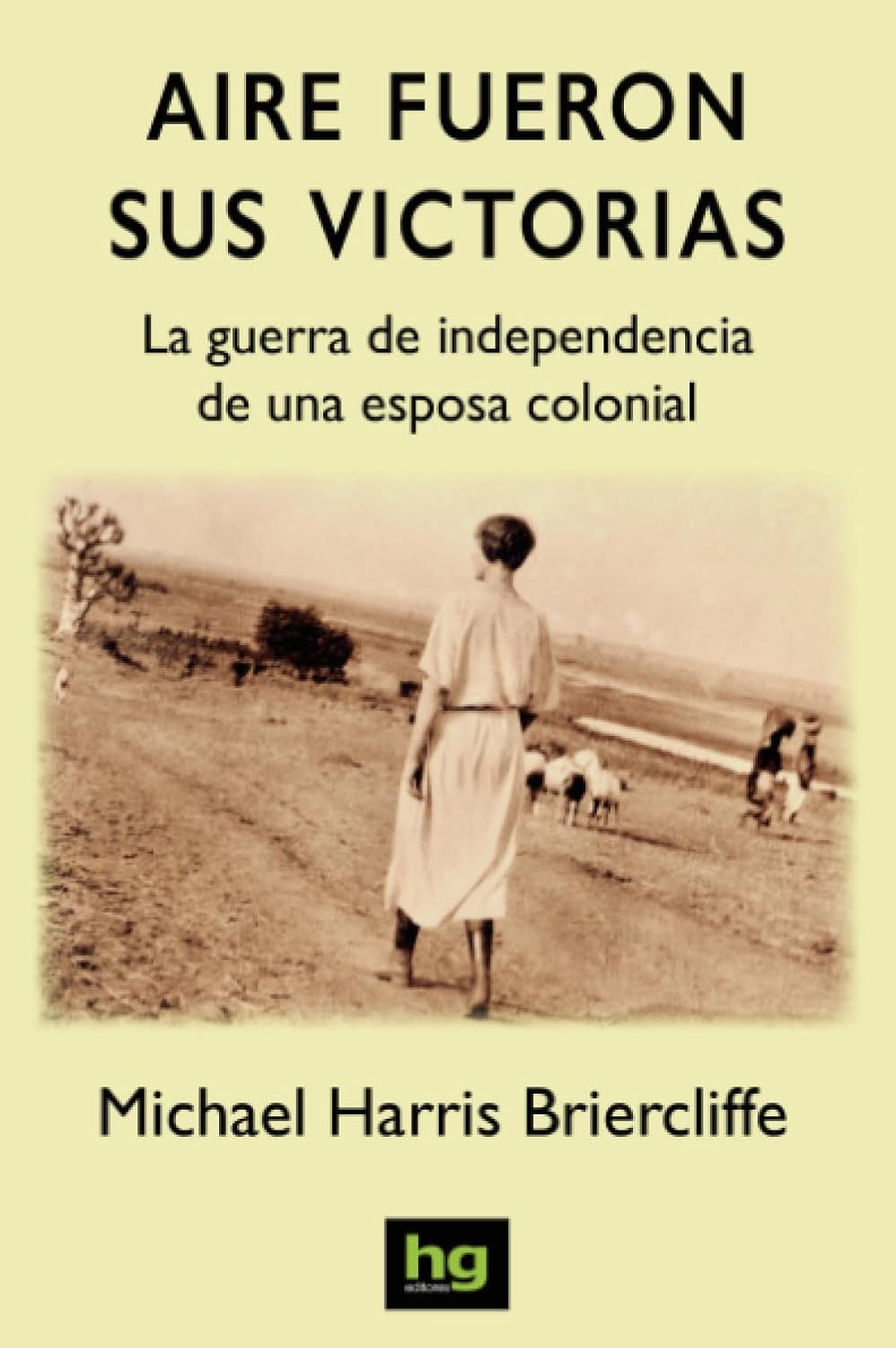 

Aire fueron sus victorias (Spanish Edition) (HG Ediciones)