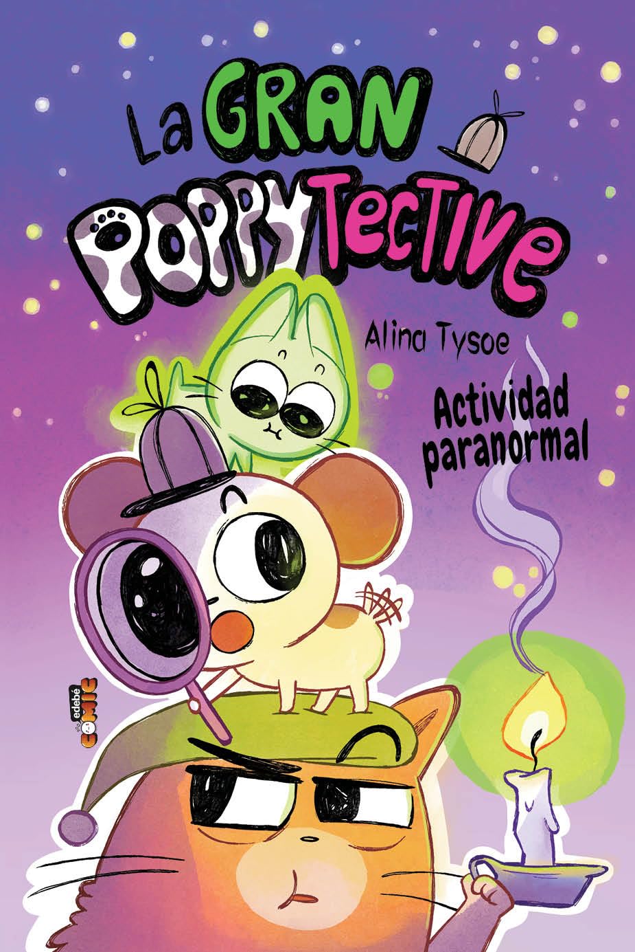 

2. LA GRAN POPPYTECTIVE. ACTIVIDAD PARANORMAL (edebé)