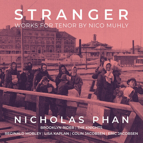 

CD диск Muhly / Phan / Knights: Stranger - Works for Tenor