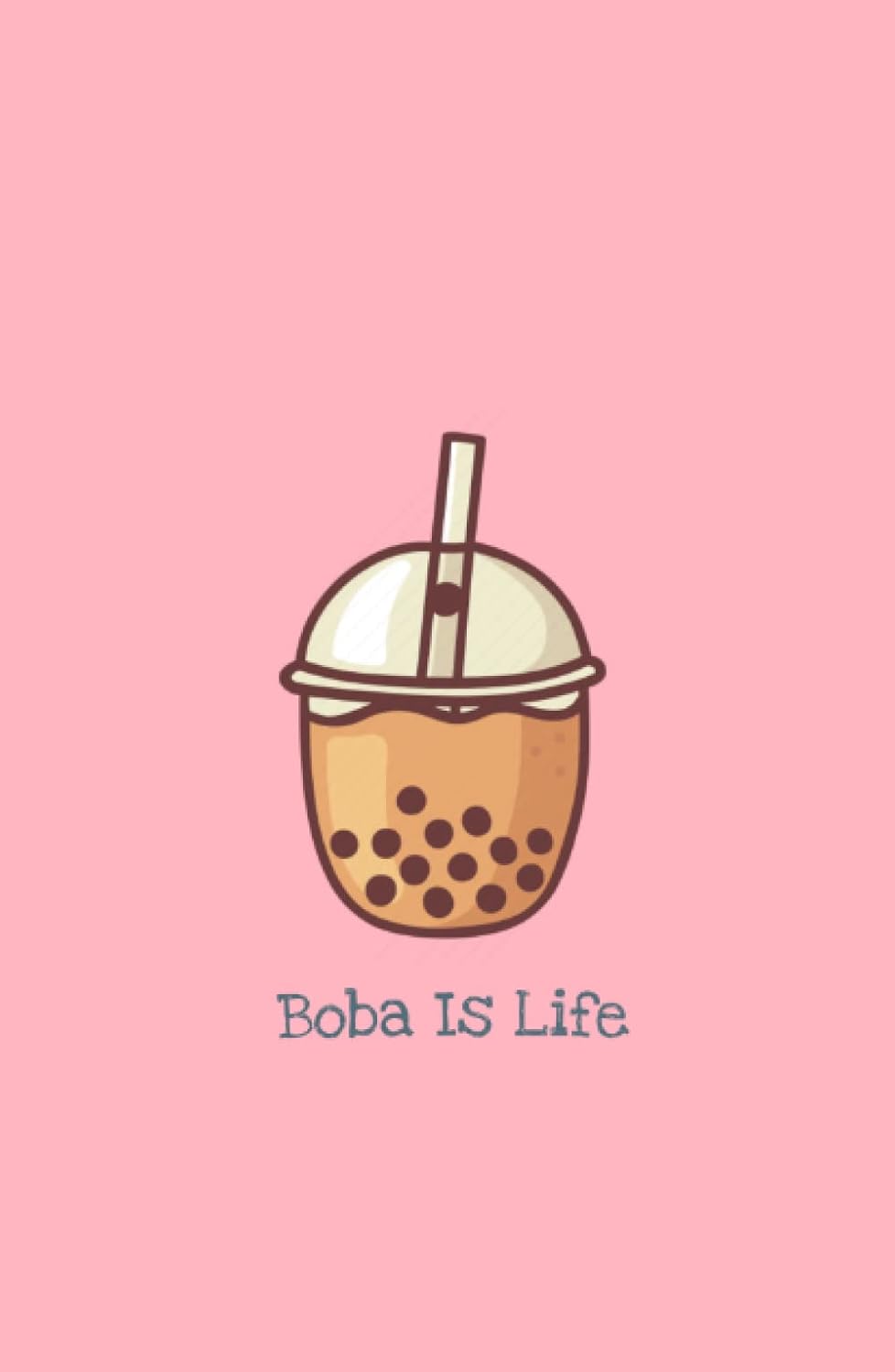 

Boba is Life Notebook | Fun and Cute Bubble Tea Book - 120 pages, dotted lines, Hardcover (Independently published)