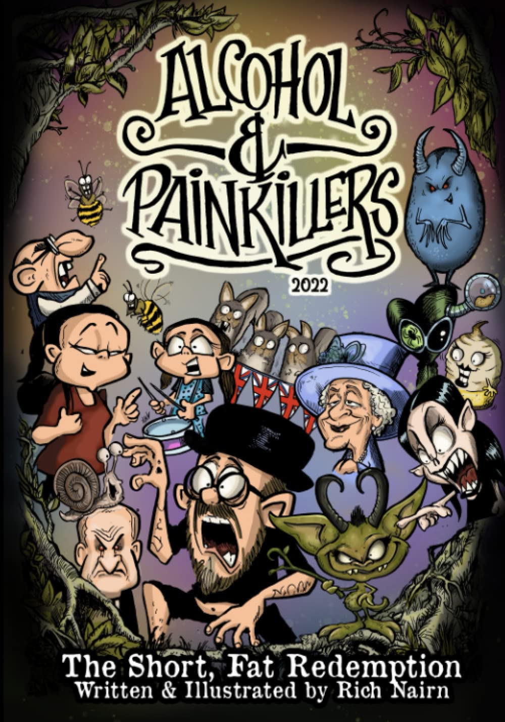 

Alcohol & Painkillers 2022: The Short, Fat Redemption (Independently published)