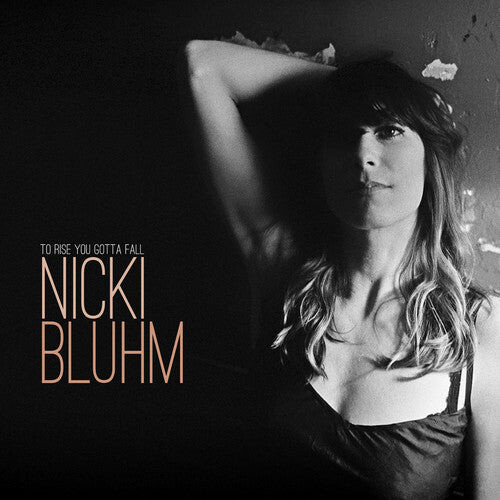 

Виниловая пластинка Bluhm, Nicki: To Rise You Gotta Fall