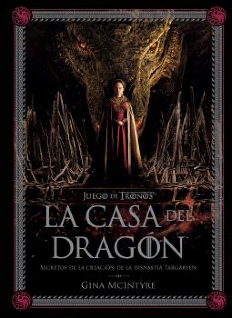 

JUEGO DE TRONOS: LA CASA DEL DRAGÓN. SECRETOS DE LA CREACIÓN DE LA DINASTÍA TARGARYEN (NORMA EDITORIAL, S.A.)