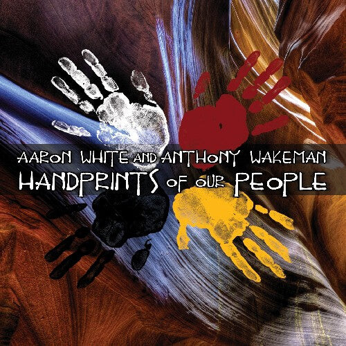 

CD диск White, Aaron / Wakeman, Anthony: Handprints of Our People
