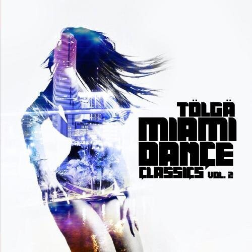 

CD диск Tolga: Miami Dance Classics 2