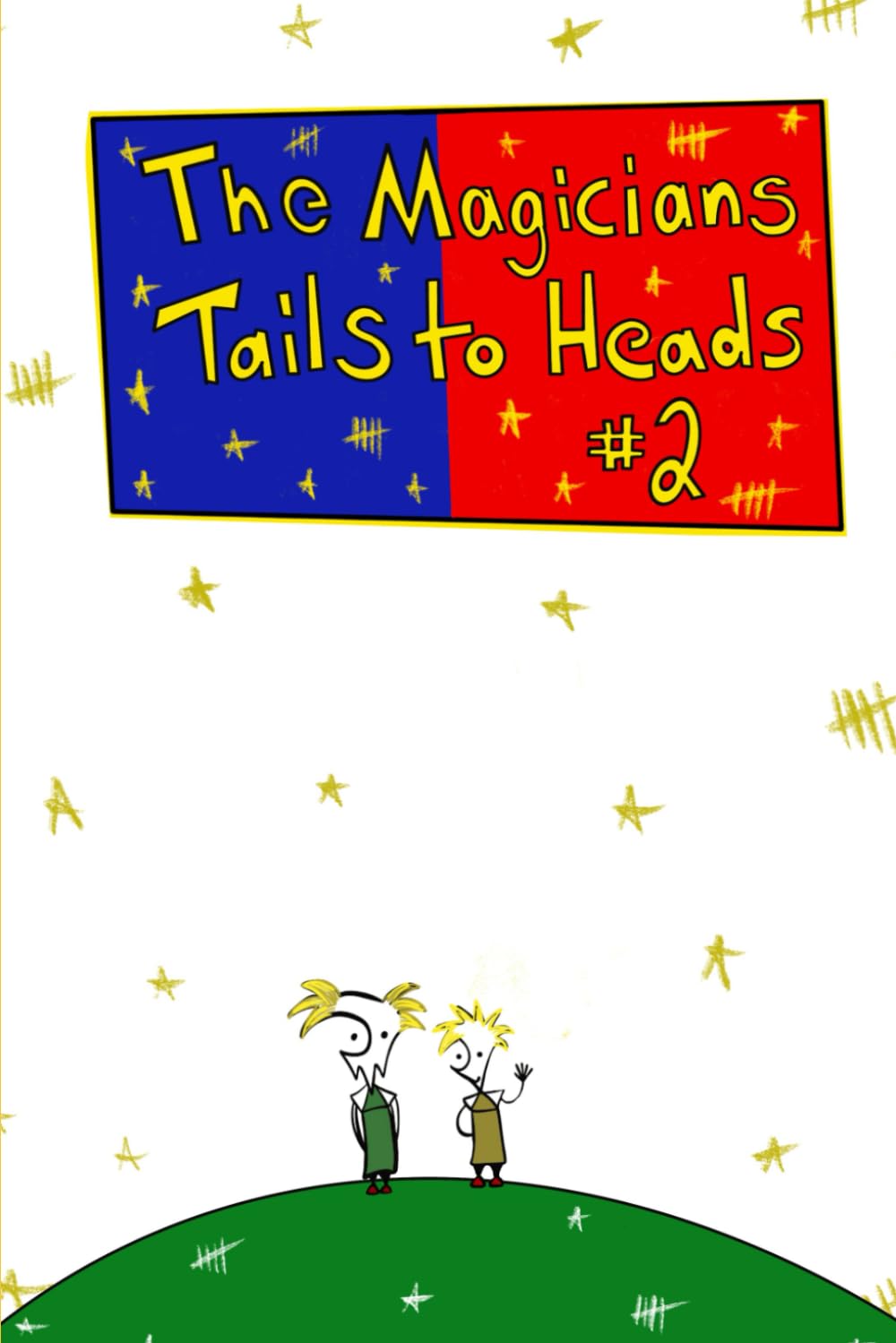 

The Magicians Tails To Heads Part 2 (Independently published)