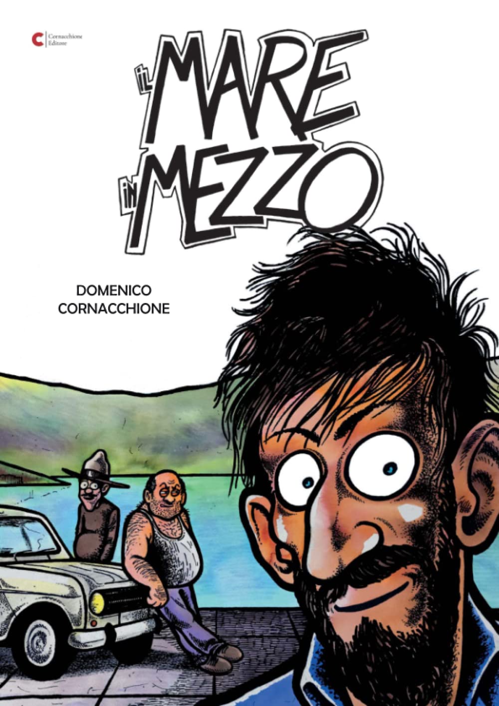 

Il mare in mezzo (Domenico Cornacchione - Fumetti) (Italian Edition) (Cornacchione Editore)