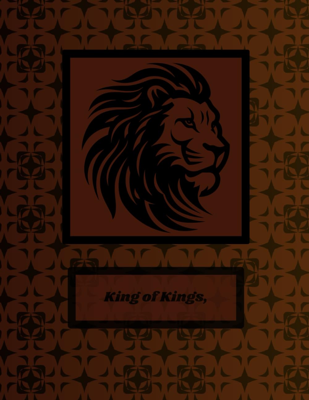 

King of Kings, Lion of Judah: Discovering Divine Sovereignty and Protection in Scripture (Independently published)