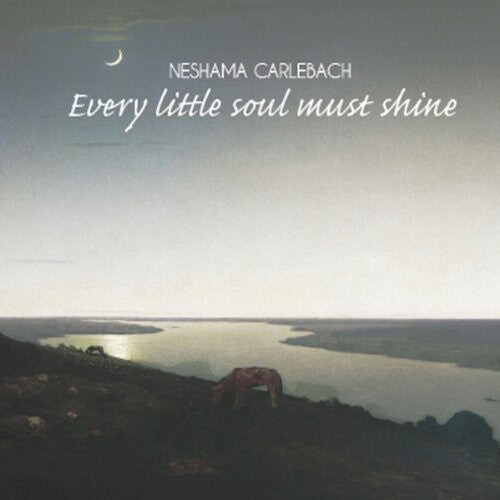 

CD диск Carlebach, Neshama: Every Little Soul Must Shine