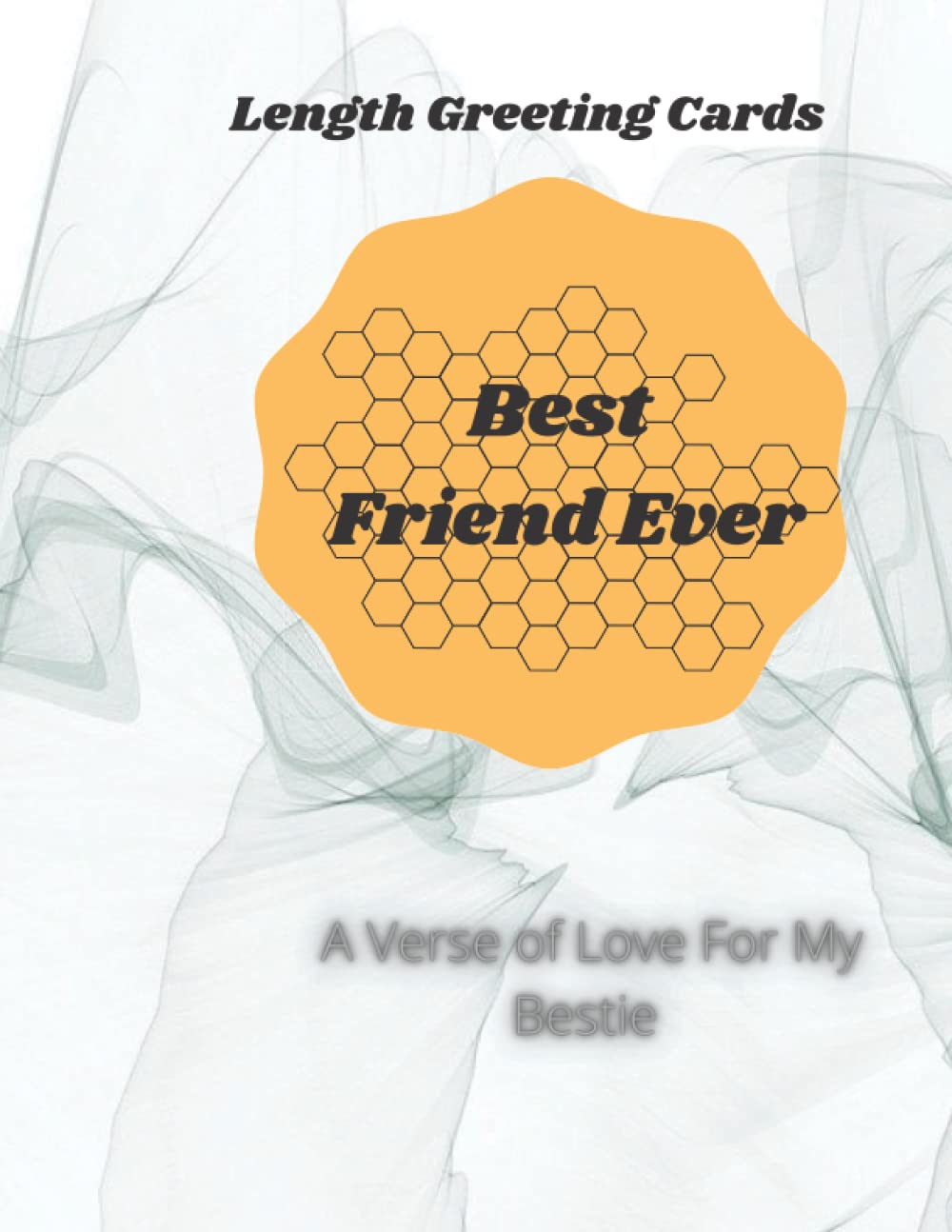 

Sketch book Best Friend Ever: A Verse of Love For My Bestie (Book-Length Greeting Cards) (Independently published)