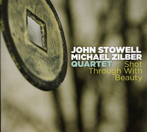 

CD диск Stowell, John / Zilber, Michael: Shot Through with Beauty