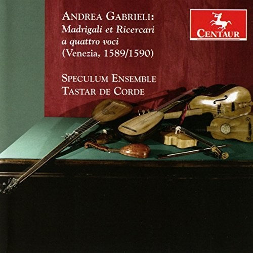 

CD диск Gabrielli / Speculum Ensemble / Tastar De Corde: Andrea Gabrieli: Madrigali et Ricercari a quattro voci