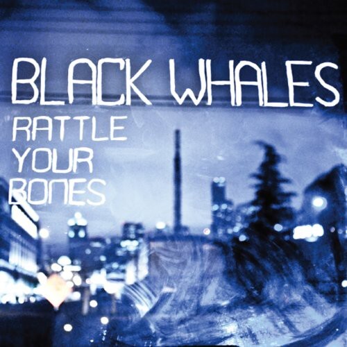 

Сингл 7" Black Whales: Rattle Yer Bones