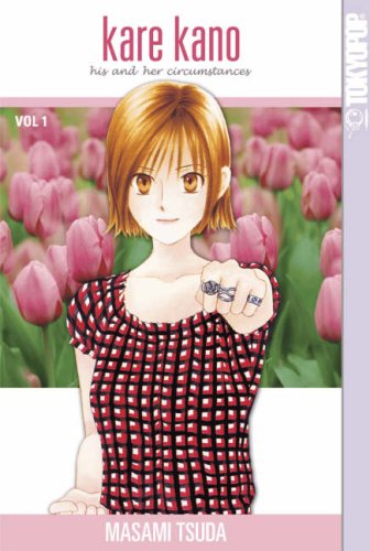 

Kare Kano: His and Her Circumstances, Vol. 1 (Tokyopop)