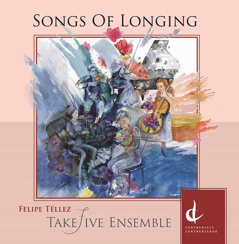 

CD диск Tellez / Takefive Ensemble: Songs of Longing