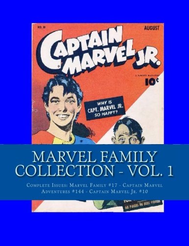 

Marvel Family Collection - Vol. 1: Complete Issues: Marvel Family #17 - Captain Marvel Adventures #144 - Captain Marvel Jr. #10
