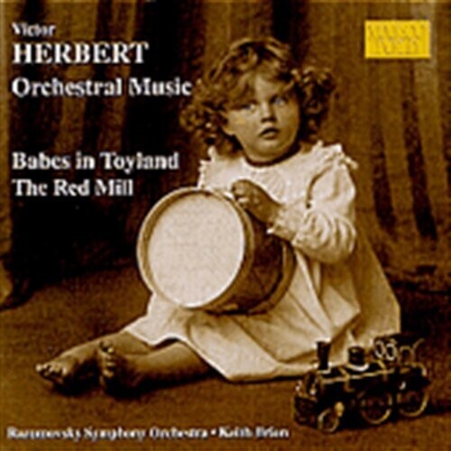 

CD диск Herbert / Brion / Razumovsky Symphony Orchestra: Babes in Toyland & the Red Mill