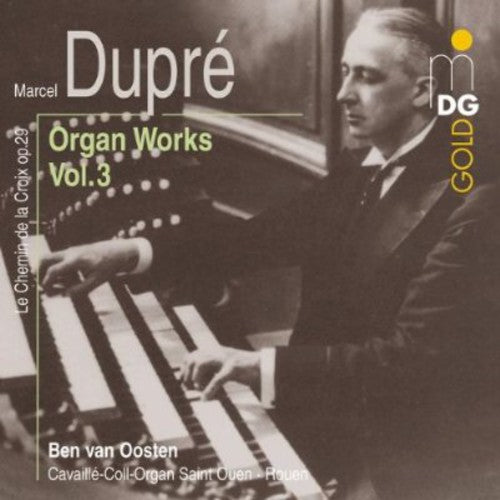 

CD диск Dupre / Van Oosten: Complete Organ Works 3