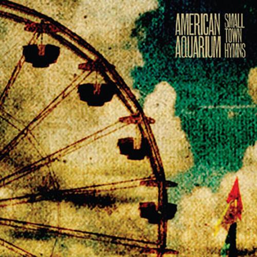 

Виниловая пластинка American Aquarium - Small Town Hymns