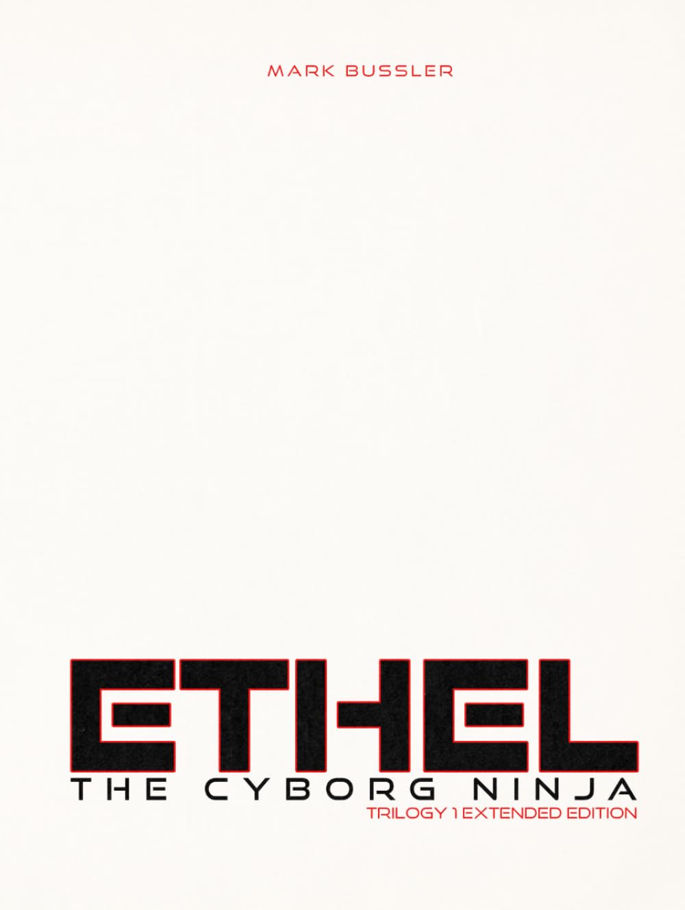 

Ethel the Cyborg Ninja: Trilogy 1 Blank Cover Extended Edition (CGR Publishing)