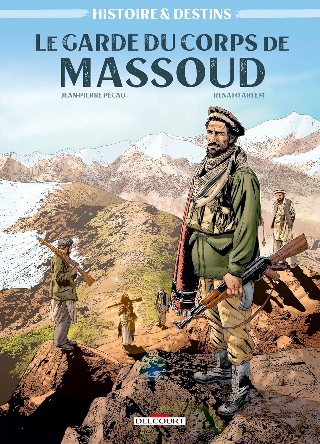 

Histoire et Destins - Le Garde du corps de Massoud (DELCOURT)