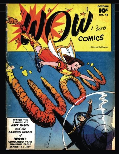 

Wow Comics #48: Golden Age Superhero Comic 1946 (CreateSpace Independent Publishing Platform)