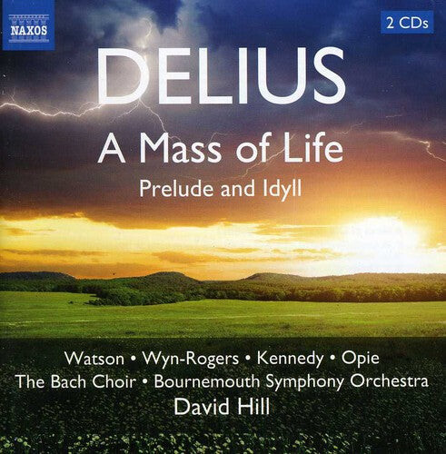 

CD диск Delius / Hill / Watson / Bournemouth So / David: Mass of Life Idyll
