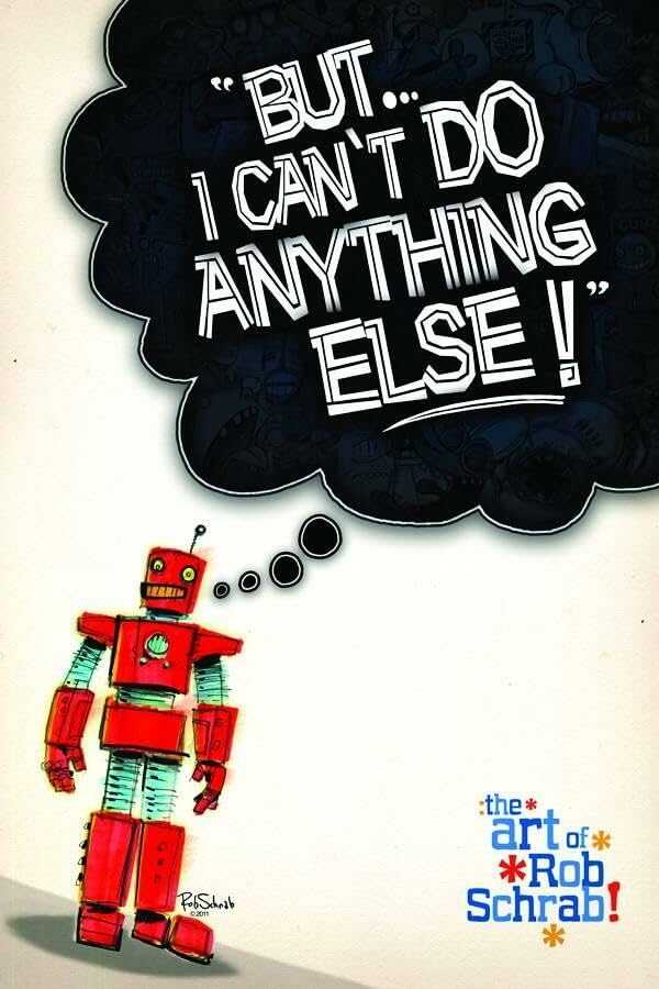 

But I Can't Do Anything Else! The Art of Rob Schrab