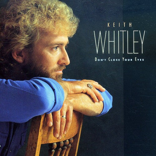 

CD диск Whitley, Keith: Don't Close Your Eyes