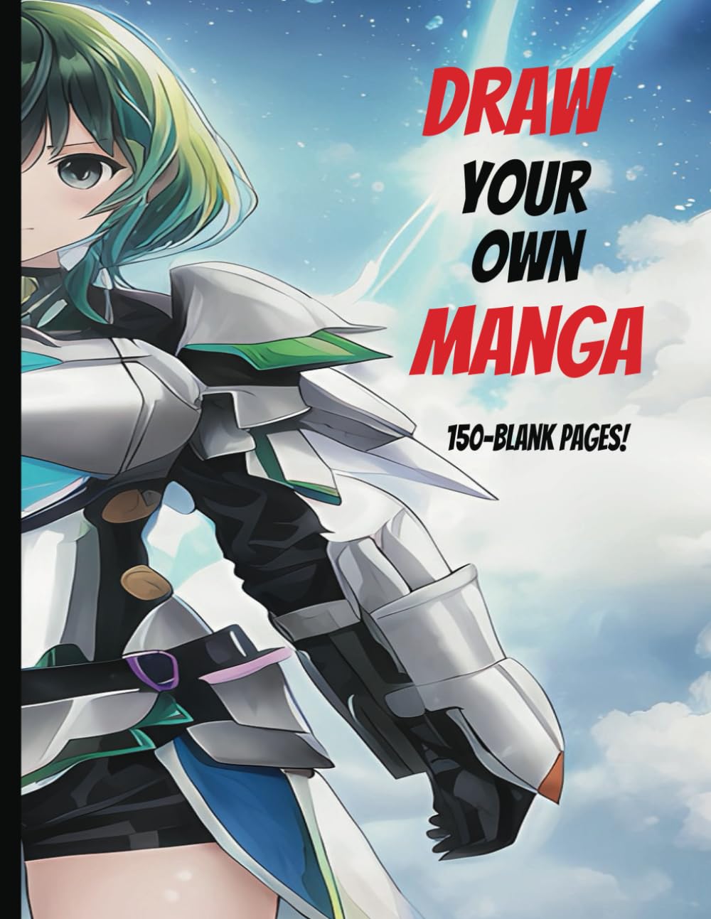 

Draw your own Manga: 150-blank pages to draw , write and create your own Anime and manga!! fun for ages 9 to18 Large Book 8.5''x11' Cartoon comic book (Independently published)