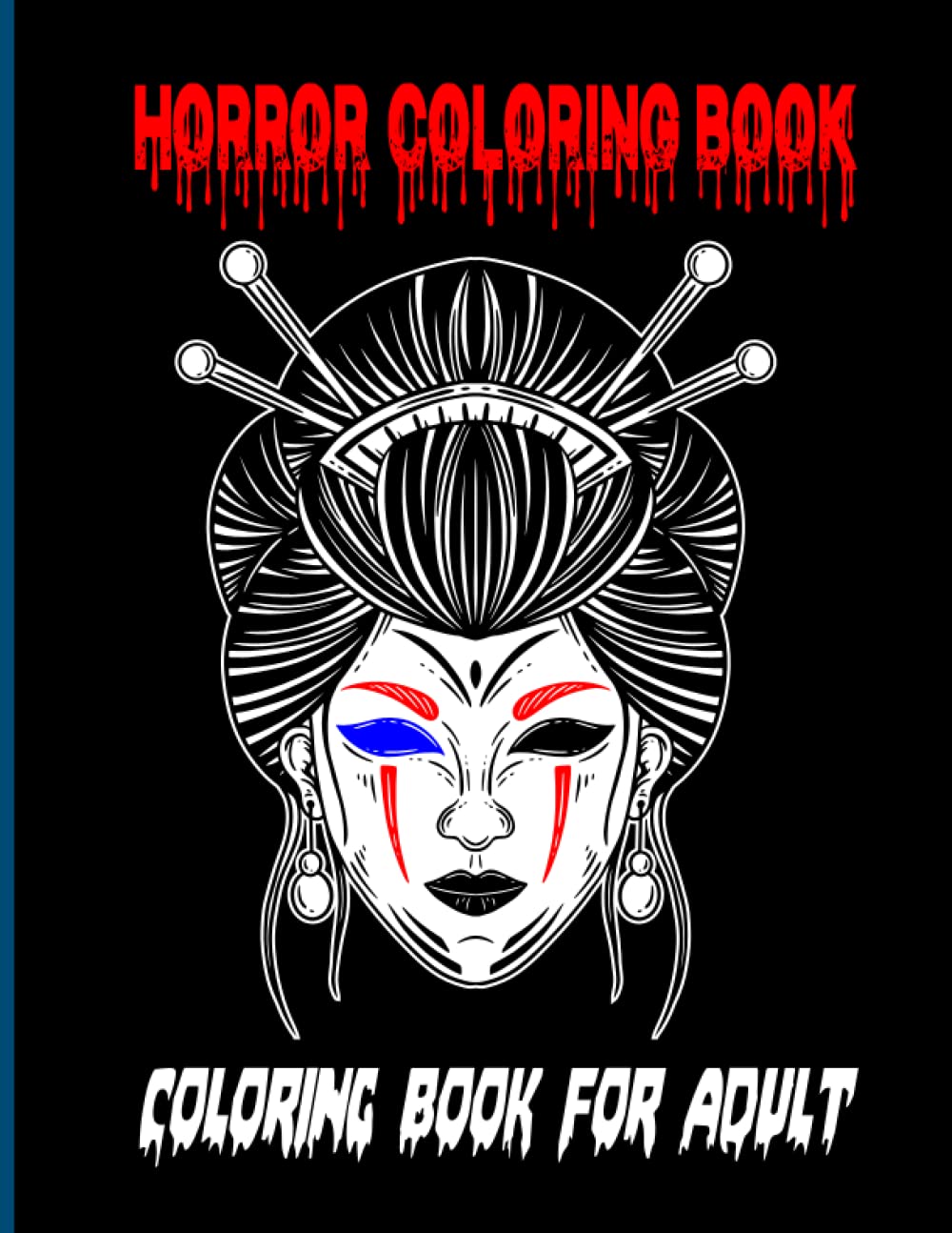 

Horror Coloring Book: Coloring Book For Adult. Relaxation for Men and Women