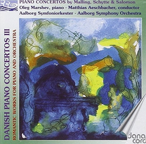 

CD диск Malling / Schytte / Marshev / Aeschbacher: Danish Piano Concertos 3