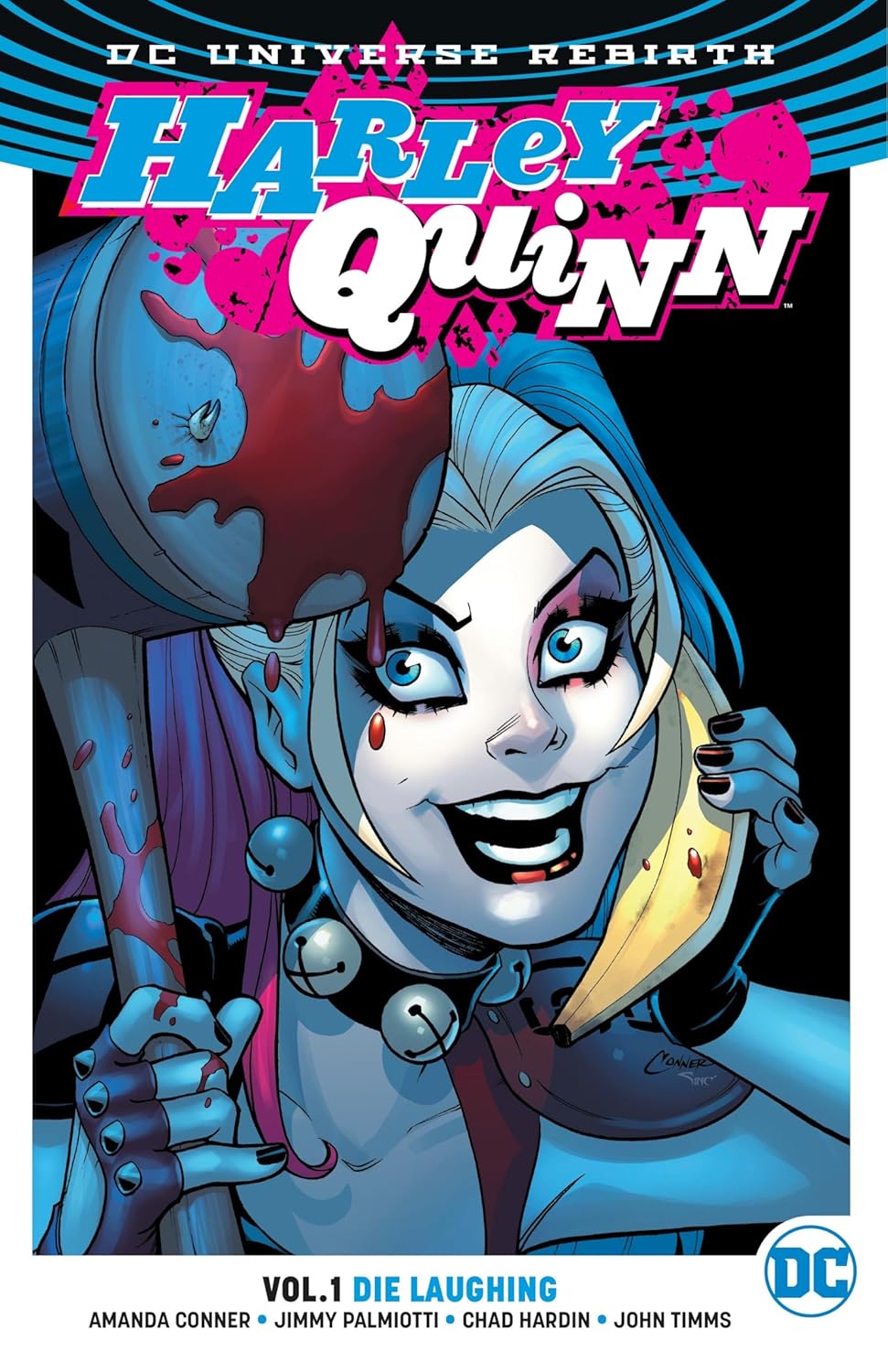 

Harley Quinn Vol. 1: Die Laughing (Rebirth) (Harley Quinn: DC Universe Rebirth) (DC Comics)