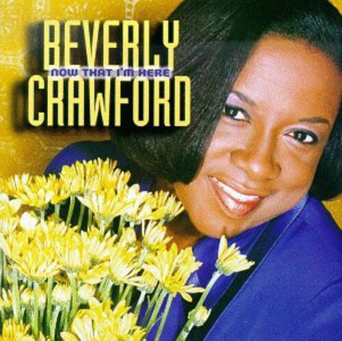 

CD диск Crawford, Beverly: Now That I'm Here