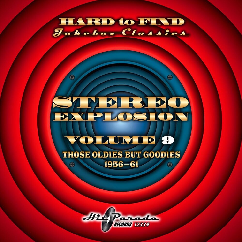 

Диск CD Hard To Find Jukebox Classics: Stereo Explosion Vol. 9 - Those Oldies But Goodies 1956-61 - Various Artists