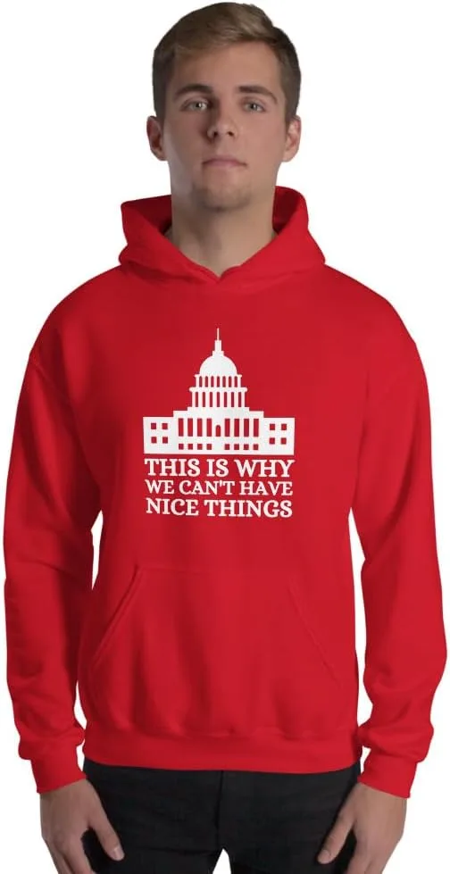 Толстовка с принтом This Is Why We Can't Have Nice Things Funny Politics Unisex Generic, красный