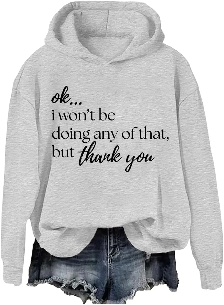 

Толстовка с принтом "Ok I Won't Be Doing Any Of That But Thank You" Cynvor