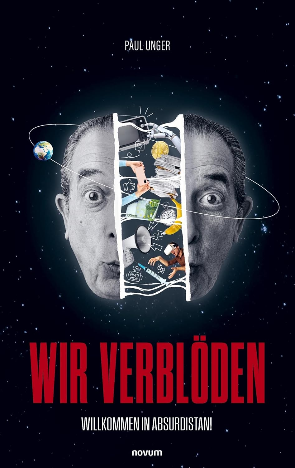 

Wir verblöden: Willkommen in Absurdistan! (German Edition) (novum Verlag)