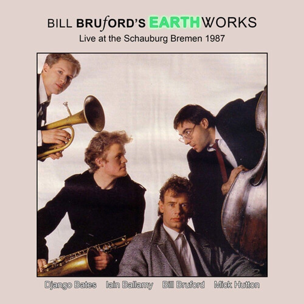 

Диск CD Live At The Schauburg Bremen 1987 - Bill Bruford's Earthworks