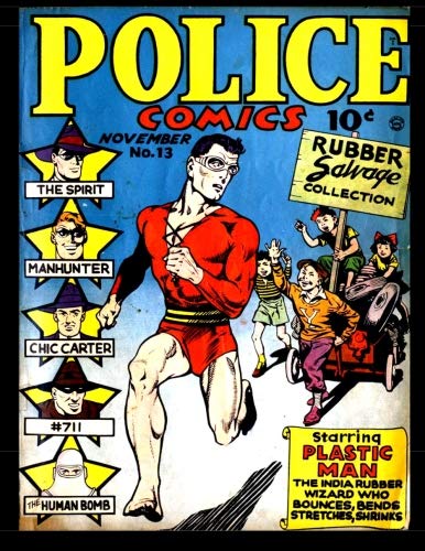 

Police Comics #13: Golden Age Superhero Adventure Comic (CreateSpace Independent Publishing Platform)
