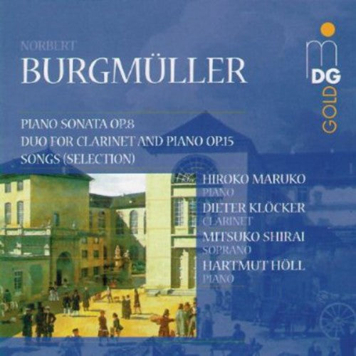 

CD диск Burgmuller / Shirai / Klocker / Maruko / Holl: Piano Sonata, Duo for Clarinet & Piano, Songs