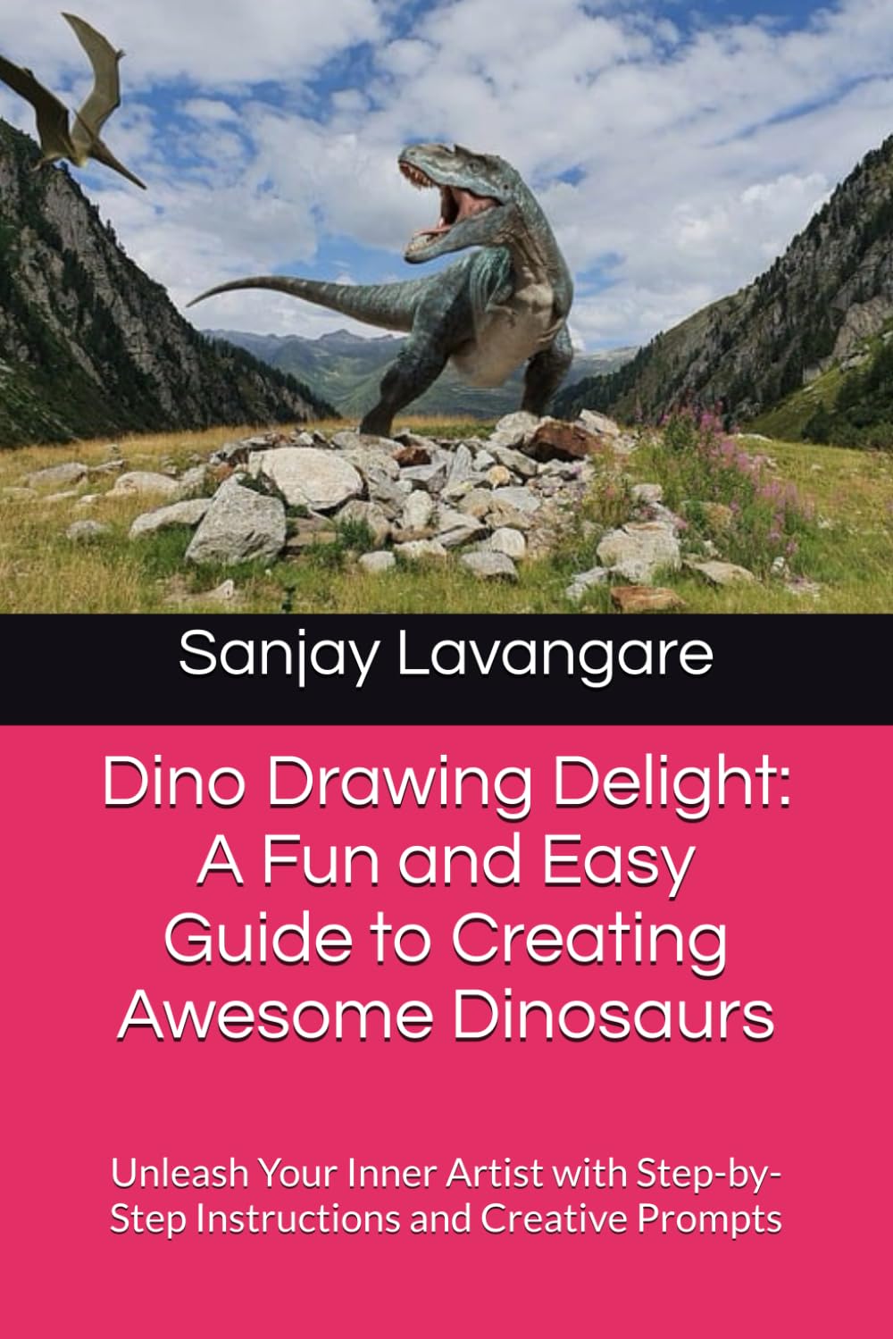 

Dino Drawing Delight: A Fun and Easy Guide to Creating Awesome Dinosaurs: Unleash Your Inner Artist with Step-by-Step Instructions and Creative Prompts (Independently published)