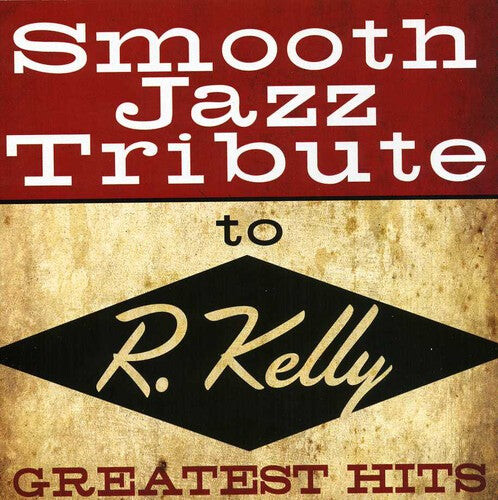 

CD диск Smooth Jazz All Stars: Smooth Jazz Tribute to R Kelly