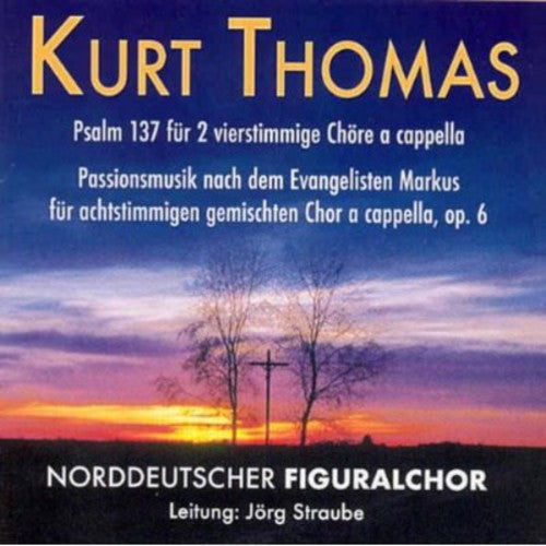 

CD диск Kurt Thomas / Norddeutscher Figuralchor: Passionsmusik Op 6